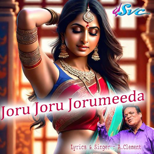 Joru Joru Jorumeeda A. Clement MP3 Download