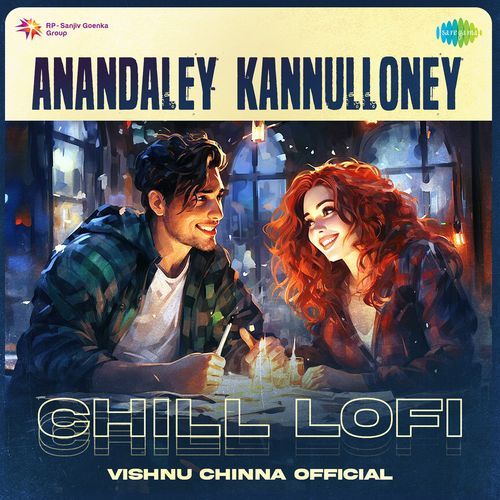 Anandaley Kannulloney Chill Lofi Revanth MP3 Download