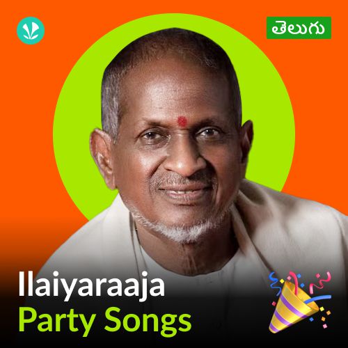 Ilaiyaraaja - Party Songs - Telugu