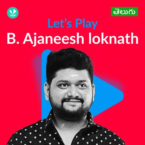 Let's Play - B. Ajaneesh Loknath - Telugu