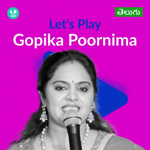 Let's Play - Gopika Poornima - Telugu 
