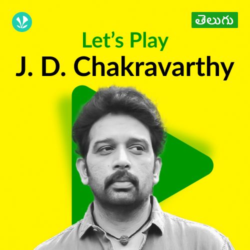 Let's Play - J.D. Chakravarthy - Telugu