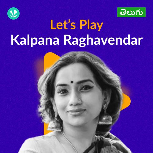 Let's Play - Kalpana Raghavender - Telugu