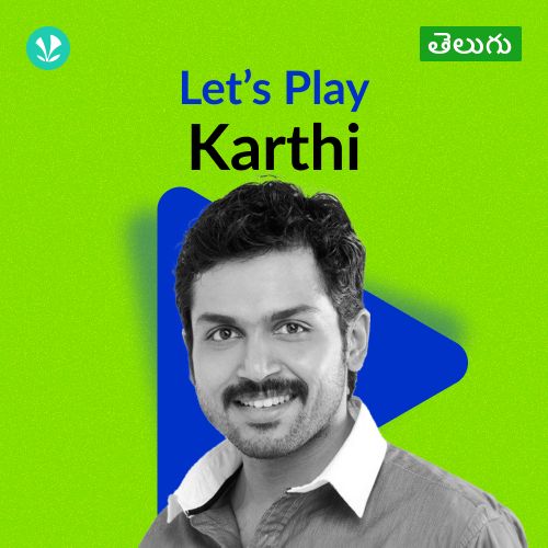 Let's Play - Karthi - Telugu