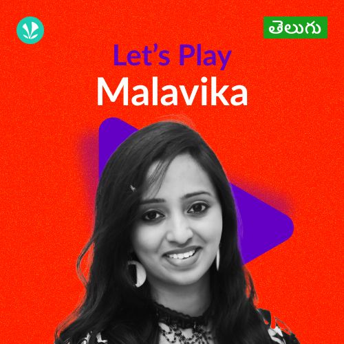 Let's Play - Malavika - Telugu