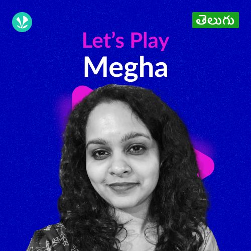 Let's Play - Megha - Telugu