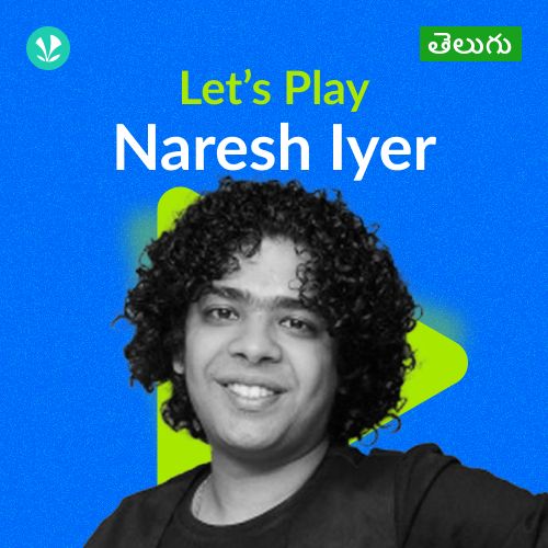 Let's Play - Naresh Iyer - Telugu