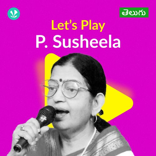Let's Play -  P. Susheela - Telugu