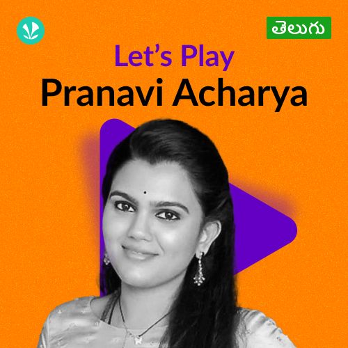 Let's Play - Pranavi Acharya - Telugu