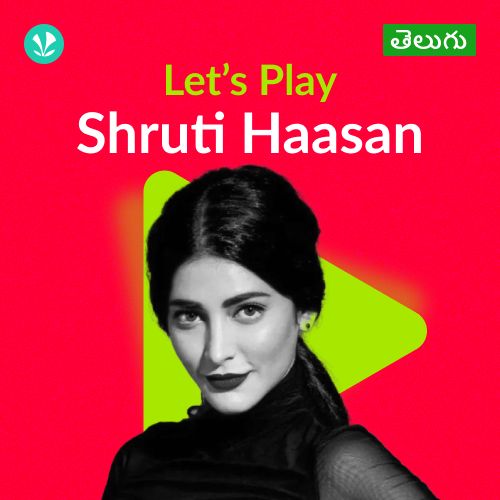 Let's Play - Shruti Haasan - Telugu