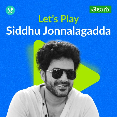 Let's Play - Siddhu Jonnalagadda - Telugu