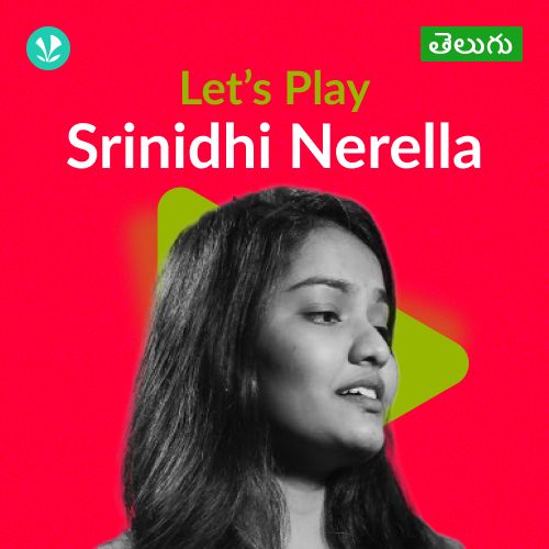 Let's Play - Srinidhi Nerella - Telugu 