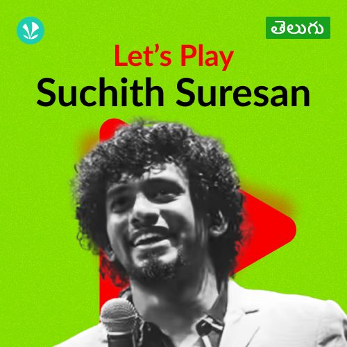 Let's Play - Suchith Suresan - Telugu