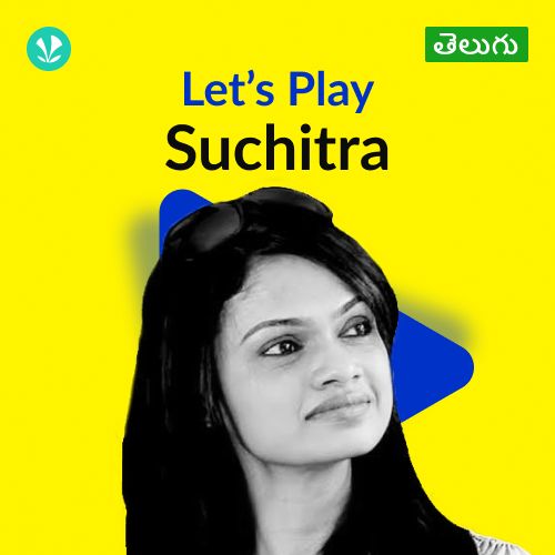 Let's Play - Suchitra - Telugu