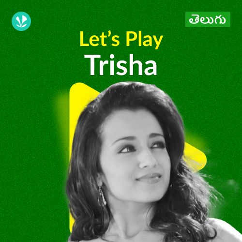 Let's Play - Trisha - Telugu