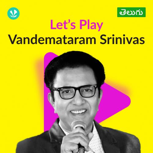 Let's Play - Vandemataram Srinivas - Telugu