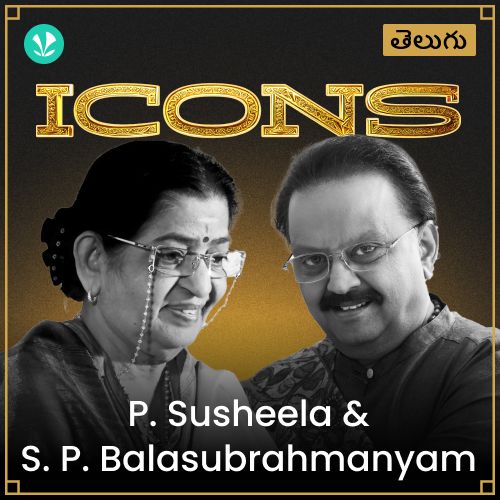 Icons - P/ Susheela &amp;amp; S.P Balasubrahmanyam - Telugu