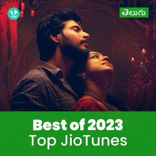 Top JioTunes 2023 - Telugu